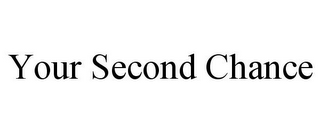 YOUR SECOND CHANCE