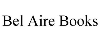 BEL AIRE BOOKS