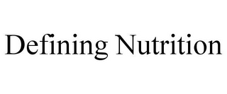 DEFINING NUTRITION