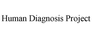 HUMAN DIAGNOSIS PROJECT