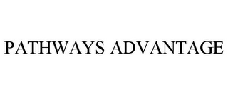 PATHWAYS ADVANTAGE