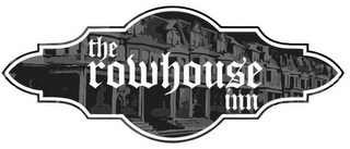 THE ROWHOUSE INN