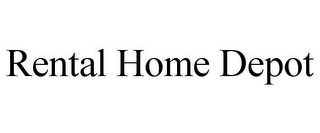 RENTAL HOME DEPOT