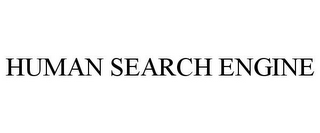 HUMAN SEARCH ENGINE