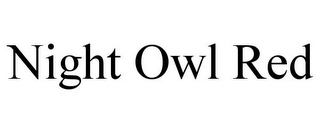 NIGHT OWL RED