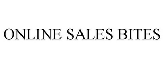 ONLINE SALES BITES