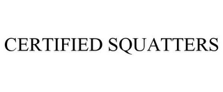 CERTIFIED SQUATTERS