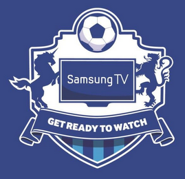 SAMSUNG TV GET READY TO WATCH