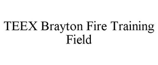 TEEX BRAYTON FIRE TRAINING FIELD