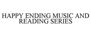 HAPPY ENDING MUSIC AND READING SERIES