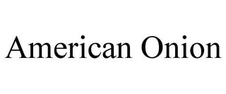 AMERICAN ONION