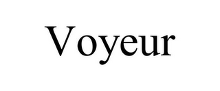 VOYEUR