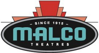 SINCE 1915 MALCO THEATRES