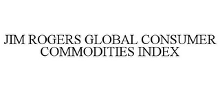 JIM ROGERS GLOBAL CONSUMER COMMODITIES INDEX