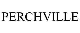 PERCHVILLE