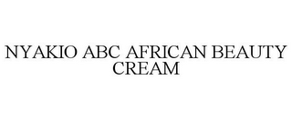 NYAKIO ABC AFRICAN BEAUTY CREAM