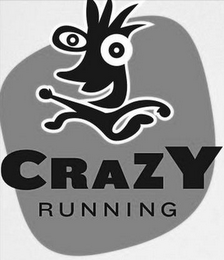 CRAZY RUNNING