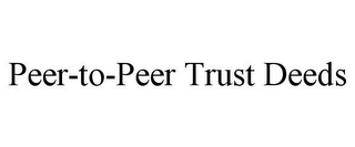 PEER-TO-PEER TRUST DEEDS