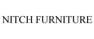 NITCH FURNITURE