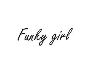 FUNKY GIRL