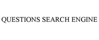 QUESTIONS SEARCH ENGINE