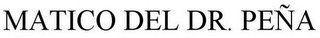 MATICO DEL DR. PEÑA