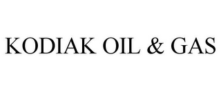 KODIAK OIL & GAS