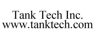 TANK TECH INC. WWW.TANKTECH.COM