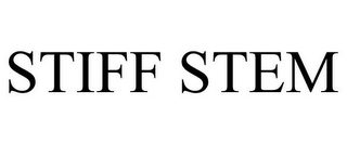 STIFF STEM