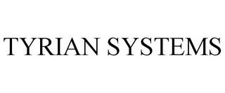 TYRIAN SYSTEMS