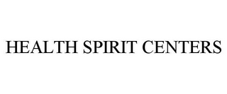 HEALTH SPIRIT CENTERS