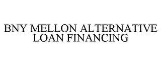 BNY MELLON ALTERNATIVE LOAN FINANCING