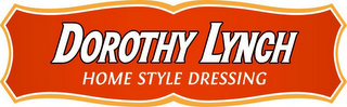 DOROTHY LYNCH HOME STYLE DRESSING