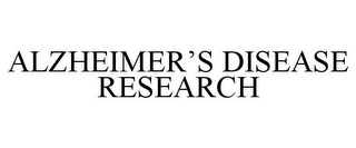 ALZHEIMER'S DISEASE RESEARCH