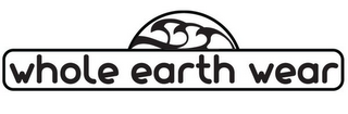 WHOLE EARTH WEAR