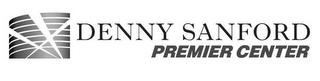 DENNY SANFORD PREMIER CENTER