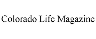 COLORADO LIFE MAGAZINE