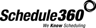 SCHEDULE360 WE KNOW SCHEDULING