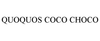 QUOQUOS COCO CHOCO