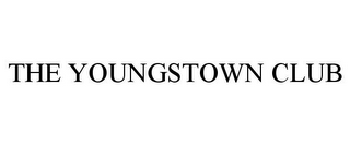 THE YOUNGSTOWN CLUB