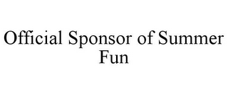 OFFICIAL SPONSOR OF SUMMER FUN