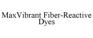 MAXVIBRANT FIBER-REACTIVE DYES