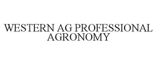 WESTERN AG PROFESSIONAL AGRONOMY