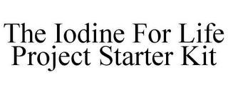 IODINE FOR LIFE PROJECT STARTER KIT