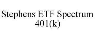 STEPHENS ETF SPECTRUM 401(K)