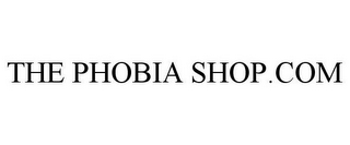 THE PHOBIA SHOP.COM