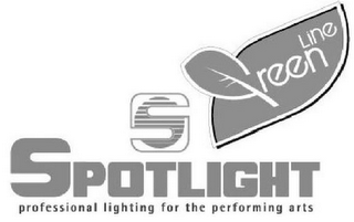 S SPOTLIGHT GREEN LINE PROFESSIONAL LIGHTING FOR THE PERFORMING ARTS