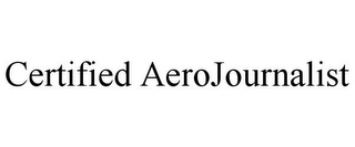 CERTIFIED AEROJOURNALIST