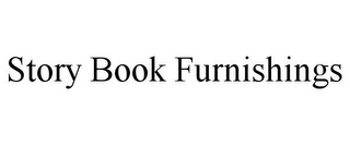 STORY BOOK FURNISHINGS