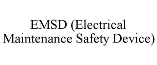 EMSD (ELECTRICAL MAINTENANCE SAFETY DEVICE)